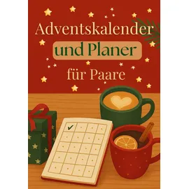 Independently published Adventskalender und Planer für Paare: Weniger Stress, mehr Wir – mit kleinen Aufgaben & einem klaren Plan durch den Dezember
