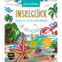 Emf Ausmalreise Inselglück: Ein erfrischendes Ausmalbuch für bunte Urlaubsmomente und Inspiration | Kolorieren und die Welt entdecken: Mit spannendem Insel-Wissen und Reisetipps