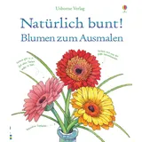 Usborne Natürlich bunt! Blumen zum Ausmalen