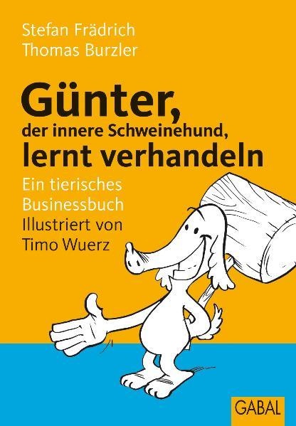 Günter  Der Innere Schweinehund  Lernt Verhandeln - Stefan Frädrich  Thomas Burzler  Kartoniert (TB)