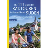 Bielefelder Verlag Die 111 schönsten Radtouren in Deutschlands Süden