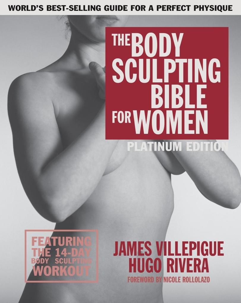 The Body Sculpting Bible for Women Fourth Edition: eBook von James Villepigue/ Hugo Rivera