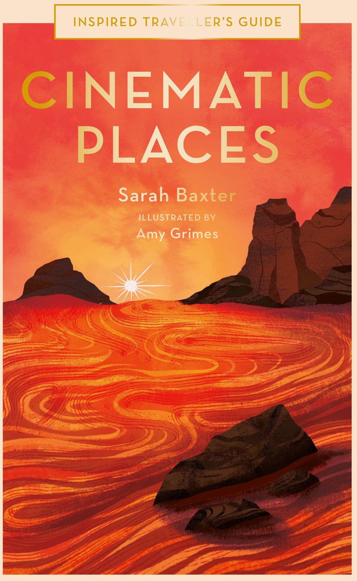 Cinematic Places - Sarah Baxter  Gebunden