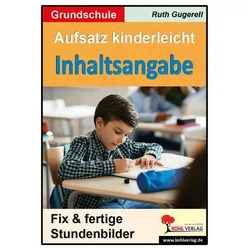 Aufsatz kinderleicht - Inhaltsangabe