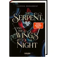 Carlsen Verlag The Serpent and the Wings of Night (Crowns of Nyaxia 1) - Carissa Broadbent (Gebunden)