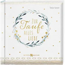 Butzon & Bercker Zur Taufe alles Liebe