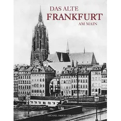 Das alte Frankfurt am Main