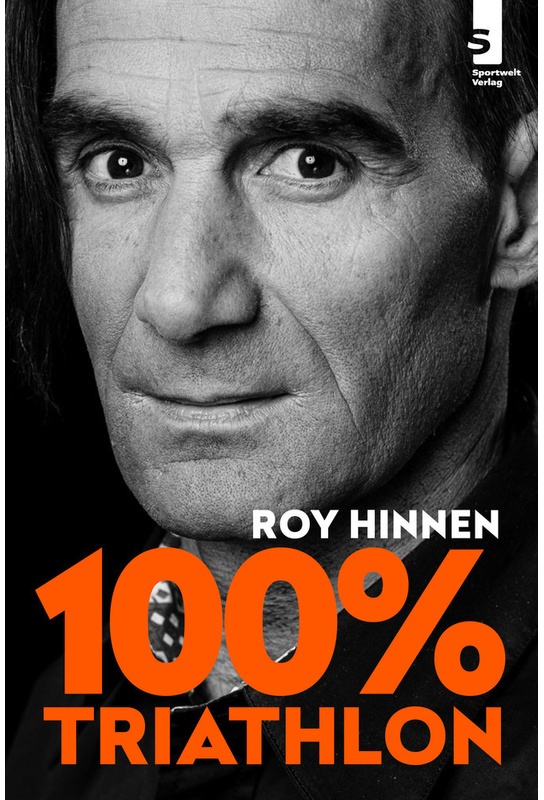 100% Triathlon - Roy Hinnen, Kartoniert (TB)