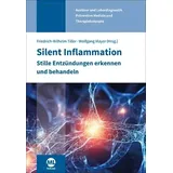 mgo fachverlage Silent Inflammation - Stille Entzündungen erkennen und behandeln