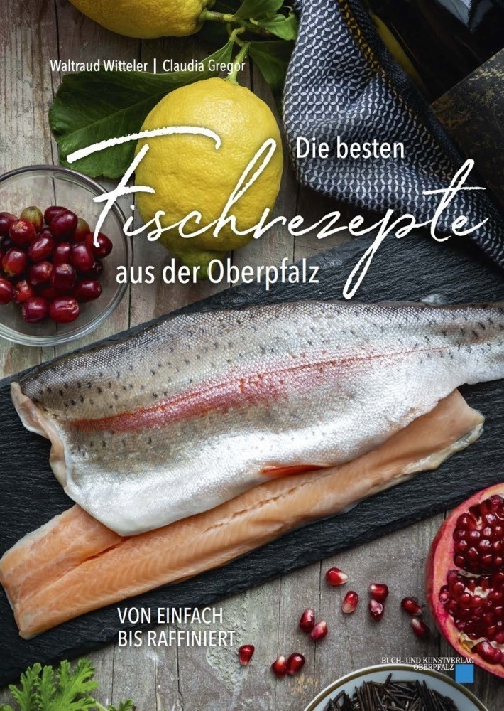 Die Besten Fischrezepte Aus Der Oberpfalz - Waltraud Witteler  Gebunden