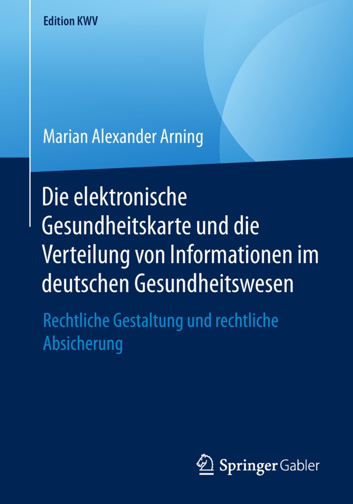 Die Elektronische Gesundheitskarte Und Die Verteilung Von Informationen Im Deutschen Gesundheitswesen - Marian Alexander Arning  Kartoniert (TB)