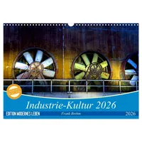 Calvendo Industrie-Kultur 2026 (Wandkalender 2026 DIN A3 quer), CALVENDO