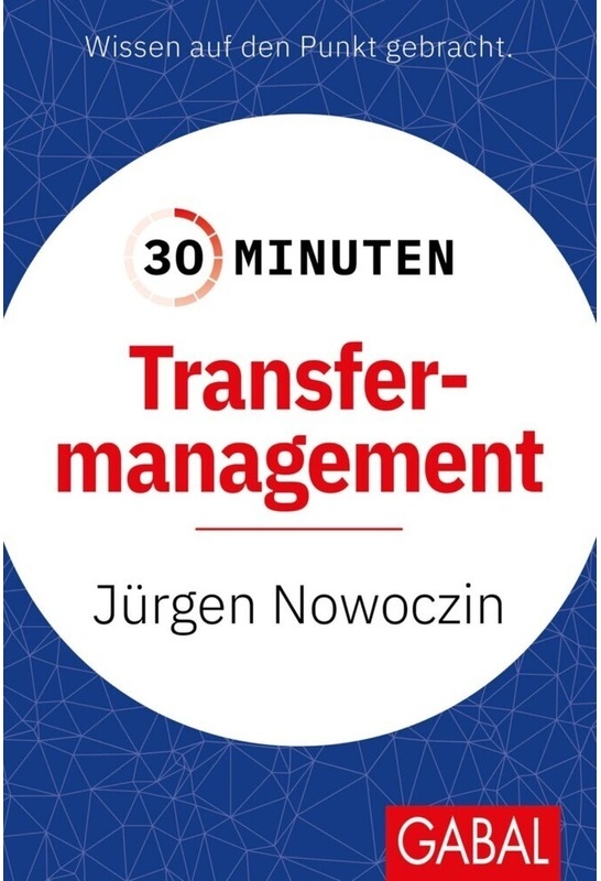 30 Minuten / 30 Minuten Transfermanagement - Jürgen Nowoczin  Kartoniert (TB)