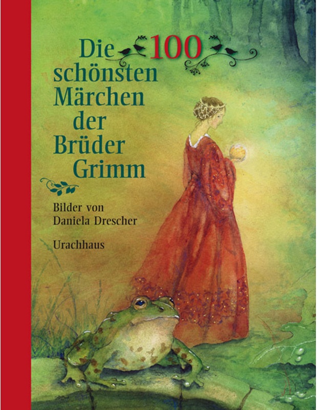 Die 100 Schönsten Märchen Der Brüder Grimm - Die Gebrüder Grimm, Wilhelm Grimm, Jacob Grimm, Gebunden