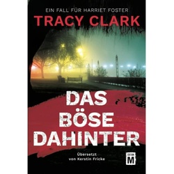 Das Böse Dahinter - Tracy Clark, Kartoniert (TB)