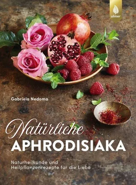 Preisvergleich Produktbild Natürliche Aphrodisiaka