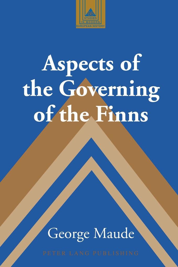 Aspects of the Governing of the Finns: eBook von George Maude