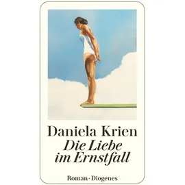 Diogenes Verlag AG Die Liebe im Ernstfall