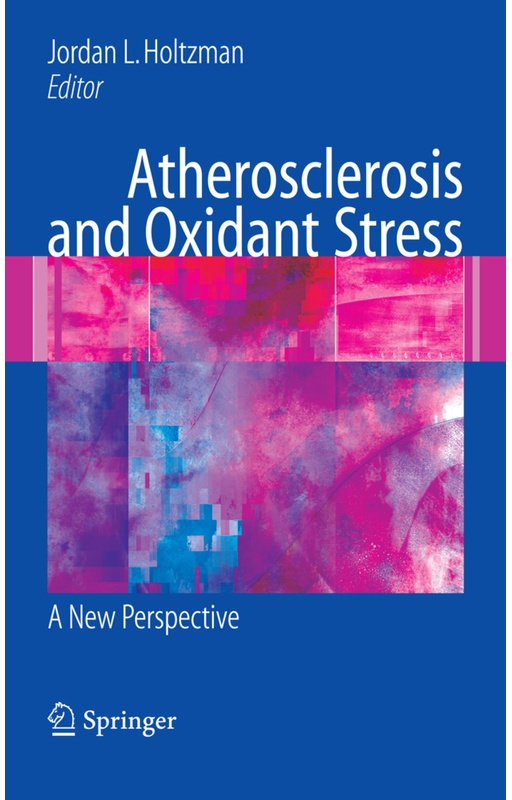 Atherosclerosis And Oxidant Stress: A New Perspective, Kartoniert (TB)