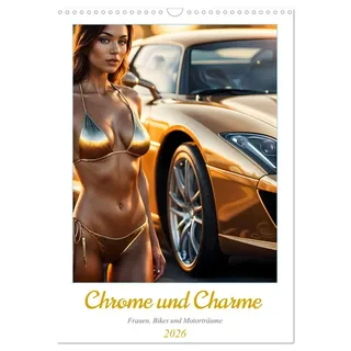 Calvendo Chrome und Charme - Frauen, Bikes und Motorträume (Wandkalender 2026 DIN A3 hoch), CALVENDO Monatskalender: Bikinischönheiten treffen auf Motorräder, Sportwagen und Oldtimer - pure Faszination!