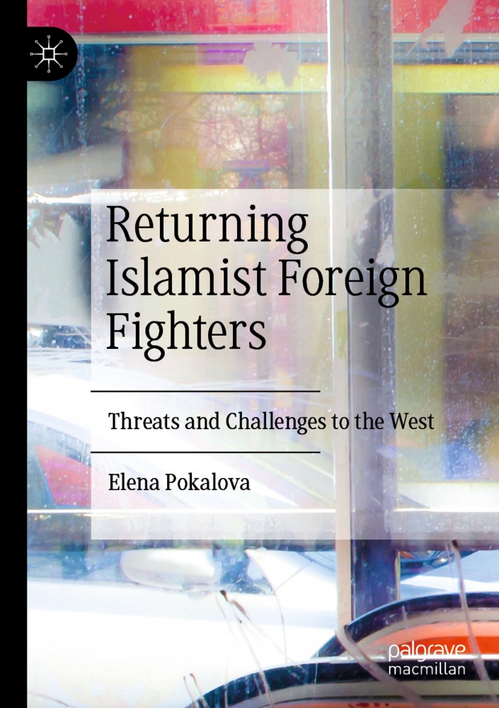 Returning Islamist Foreign Fighters - Elena Pokalova  Kartoniert (TB)