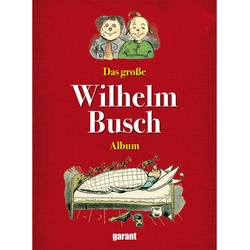 Das Grosse Wilhelm Busch-Album - Wilhelm Busch, Gebunden