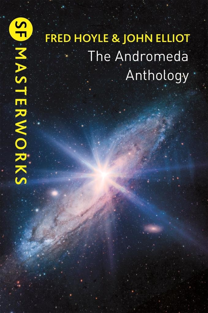 The Andromeda Anthology: Taschenbuch von Fred Hoyle/ John Elliott