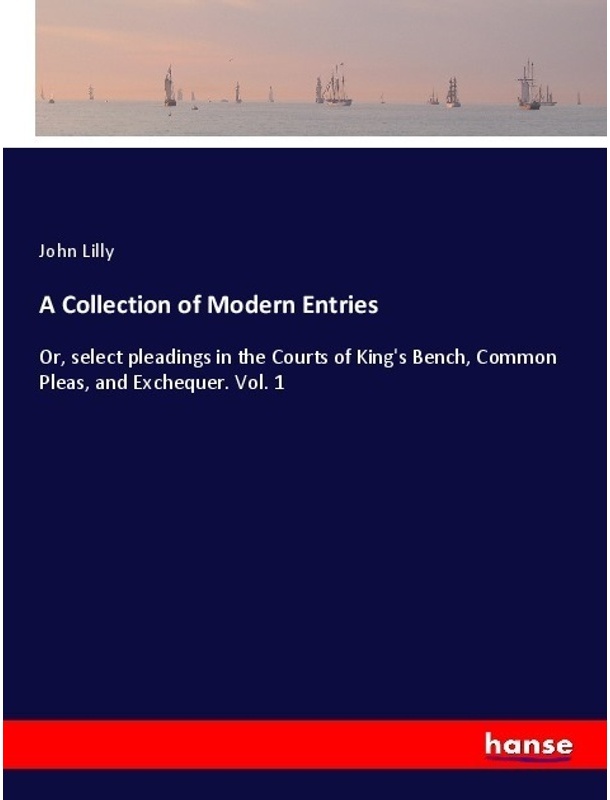 A Collection Of Modern Entries - John Lilly, Kartoniert (TB)