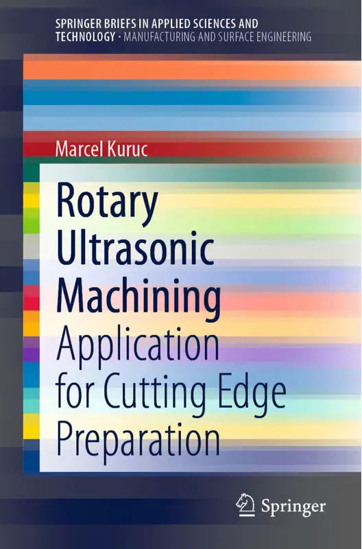 Rotary Ultrasonic Machining - Marcel Kuruc  Kartoniert (TB)