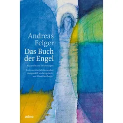 Andreas Felger - Das Buch Der Engel - Andreas Felger - Das Buch der Engel  Gebunden