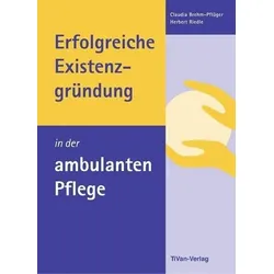 Erfolgreiche Existenzgründung in der ambulanten Pflege