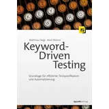dpunkt.verlag Keyword-Driven Testing: Grundlage für effiziente Testspezifikation und Automatisierung