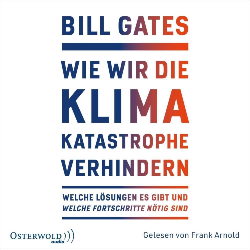 Wie Wir Die Klimakatastrophe Verhindern 2 Audio-Cd  2 Mp3 - Bill Gates (Hörbuch)