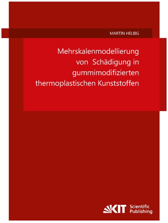 Mehrskalenmodellierung Von Schädigung In Gummimodifizierten Thermoplastischen Kunststoffen - Martin Helbig, Kartoniert (TB)
