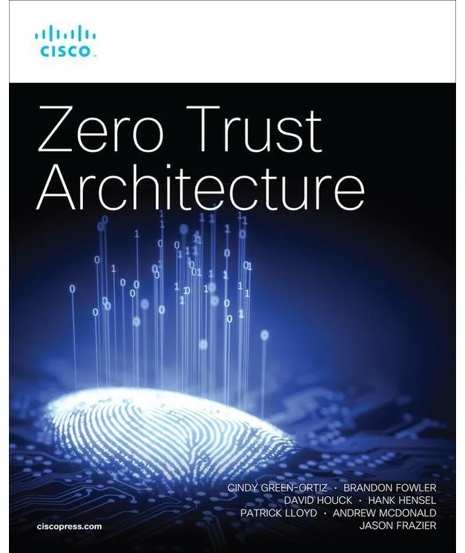 Zero Trust Architecture - Cindy Green-Ortiz, Andrew Mcdonald, David Houck, Patrick Lloyd, Brandon Fowler, Hank Hensel, Jason Frazier, Kartoniert (TB)