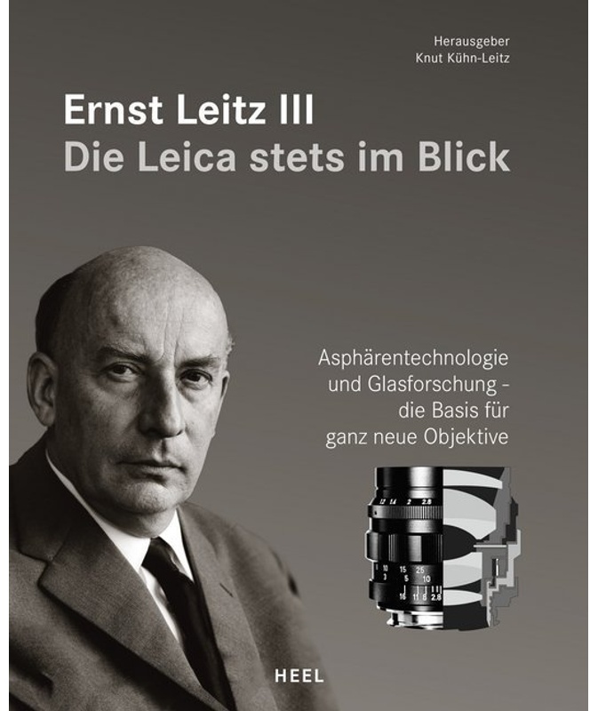 Ernst Leitz Iii - Die Leica Stets Im Blick, Gebunden