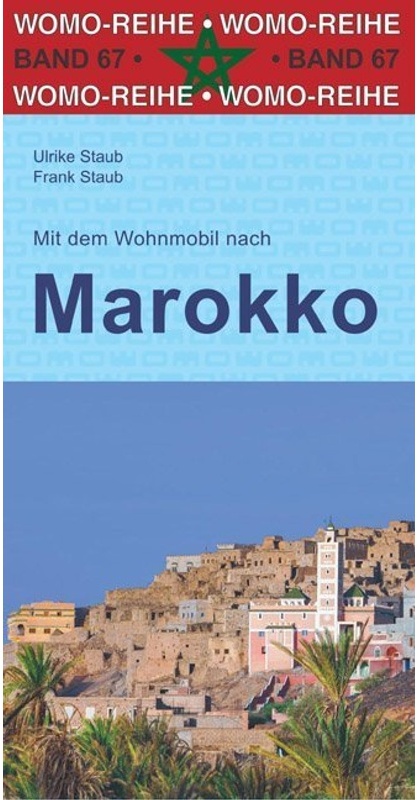 Mit Dem Wohnmobil Nach Marokko - Ulrike Staub, Frank Staub, Kartoniert (TB)