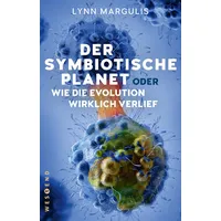 Westend Der symbiotische Planet oder Wie die Evolution wirklich