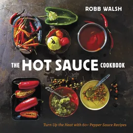 ISBN The Hot Sauce Cookbook: Turn Up the Heat with 60+ Pepper Sauce Recipes