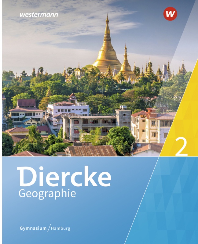 Diercke Geographie - Ausgabe 2019 Hamburg.Bd.2 - Ulrich Brameier, Philipp Rothermel, Carolin Venne, Gratia Wohlgemuth, Melanie Ziob, Gebunden
