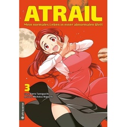 Atrail - Mein Normales Leben In Einer Abnormalen Welt / Atrail Mein Normales Leben In Einer Abnormalen Welt Bd.3 - Goro Taniguchi  Akihiko Higuchi  Ka