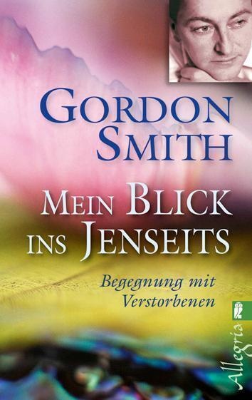 Mein Blick Ins Jenseits - Gordon Smith  Taschenbuch