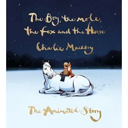 The Boy, the Mole, the Fox and the Horse: The Animated Story