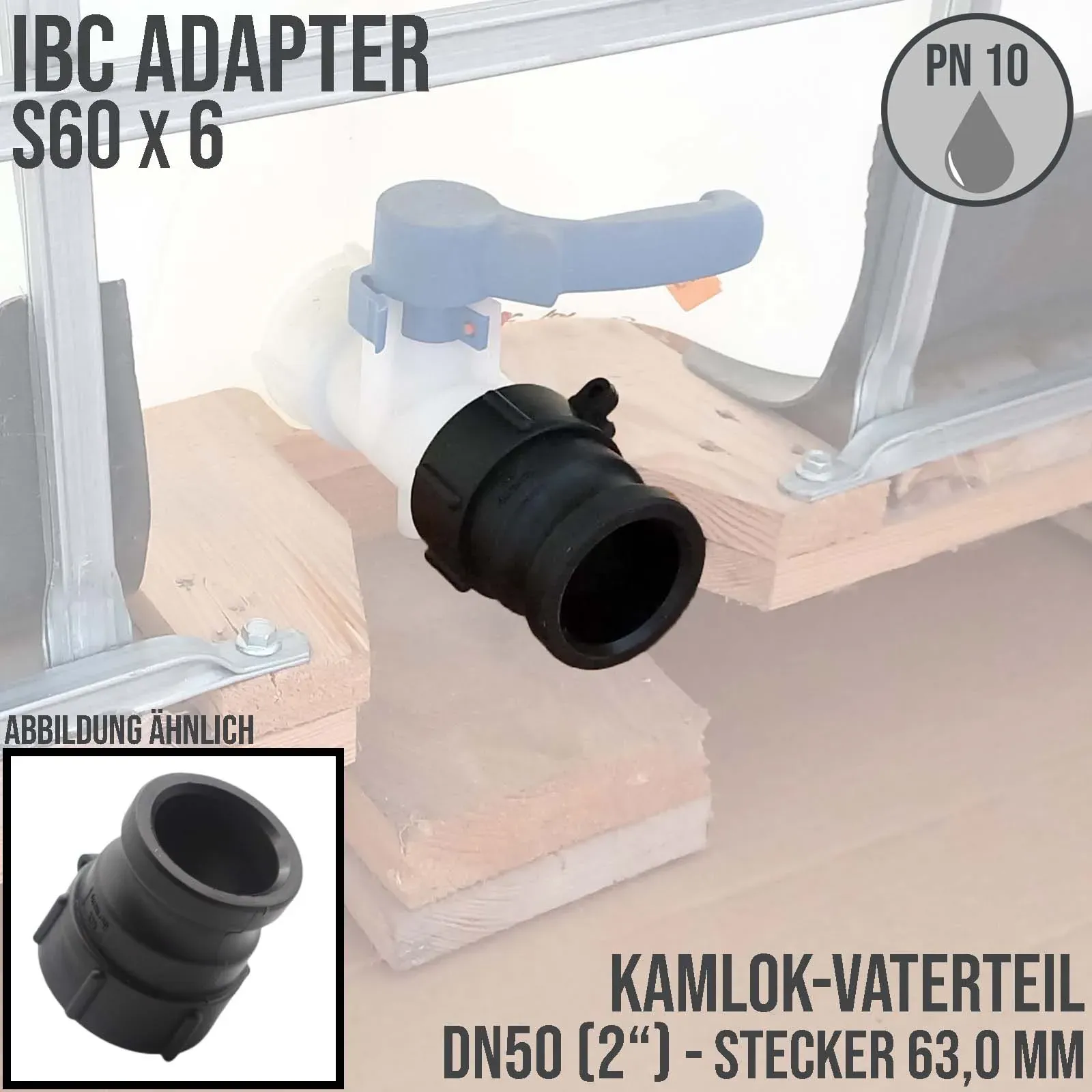 S60 x 6 IBC Adapter auf Kamlok Vaterteil VT 1" (DN25) Container Tank Zubehör