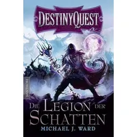 Mantikore-Verlag Destiny Quest 1: Die Legion der Schatten