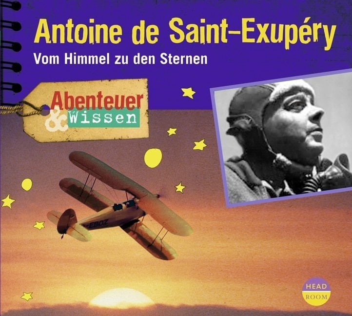 Abenteuer & Wissen: Antoine De Saint-Exupéry Audio-Cd - Robert Steudtner (Hörbuch)