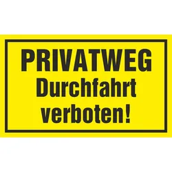 Hinweisschild - PRIVATWEG Durchfahrt verboten!