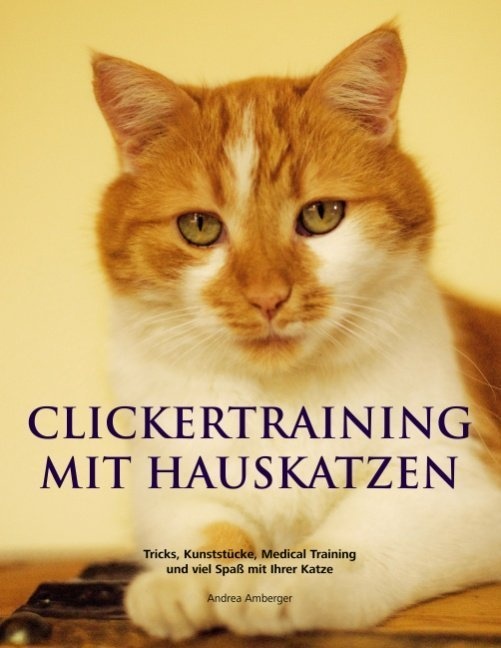 Clickertraining Mit Hauskatzen - Andrea Amberger  Kartoniert (TB)