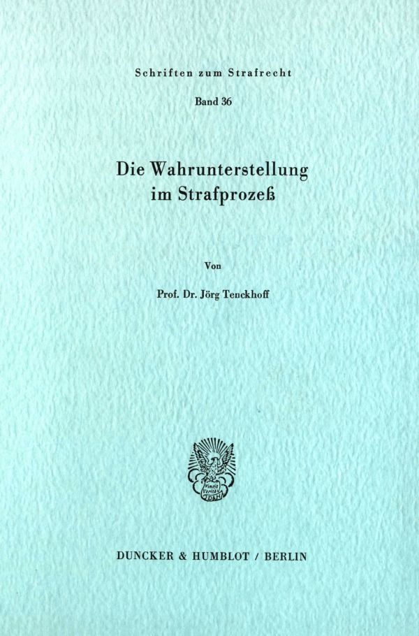 Die Wahrunterstellung Im Strafprozeß. - Jörg Tenckhoff  Kartoniert (TB)