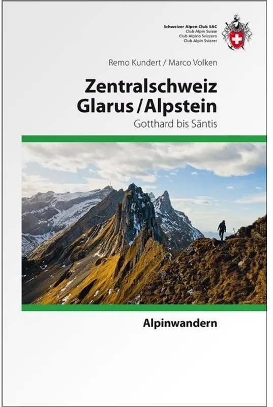 Zentralschweiz Glarus/ Alpstein - Remo Kundert, Marco Volken, Kartoniert (TB)